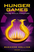Hunger Hames L Alba Sulla Mietitura - Suzanne Collins