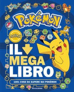 Pokemon -  Il mega libro. 1001 cose da sapere sui Pokémon