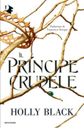 Il principe crudele - Holly Black
