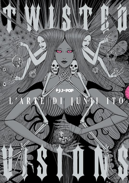 Twisted Vision - L'Arte di Junji Ito
