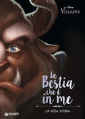 Disney Villains -  La Bestia che è in Me. La vera storia