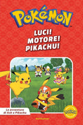 Pokemon - Luci! Motore! Pikachu!